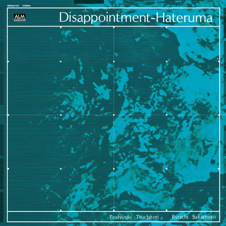 Toshiyuki Tsuchitori & Ryuichi Sakamoto - Disappointment–Hateruma