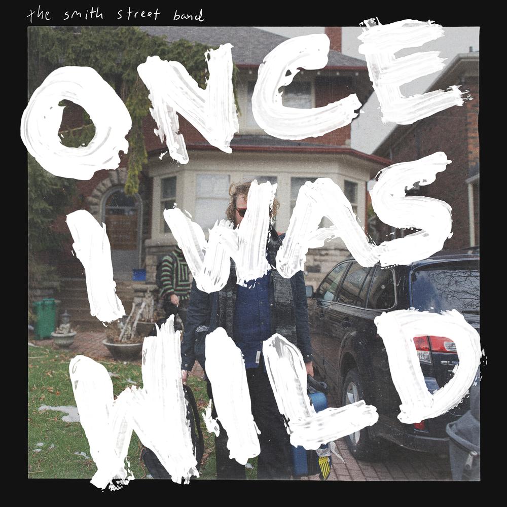The Smith Street Band - Once I Was Wild (Indie Exclusive Orange vinyl)