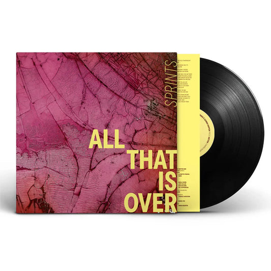 Sprints - All That Is Over (Black Vinyl)