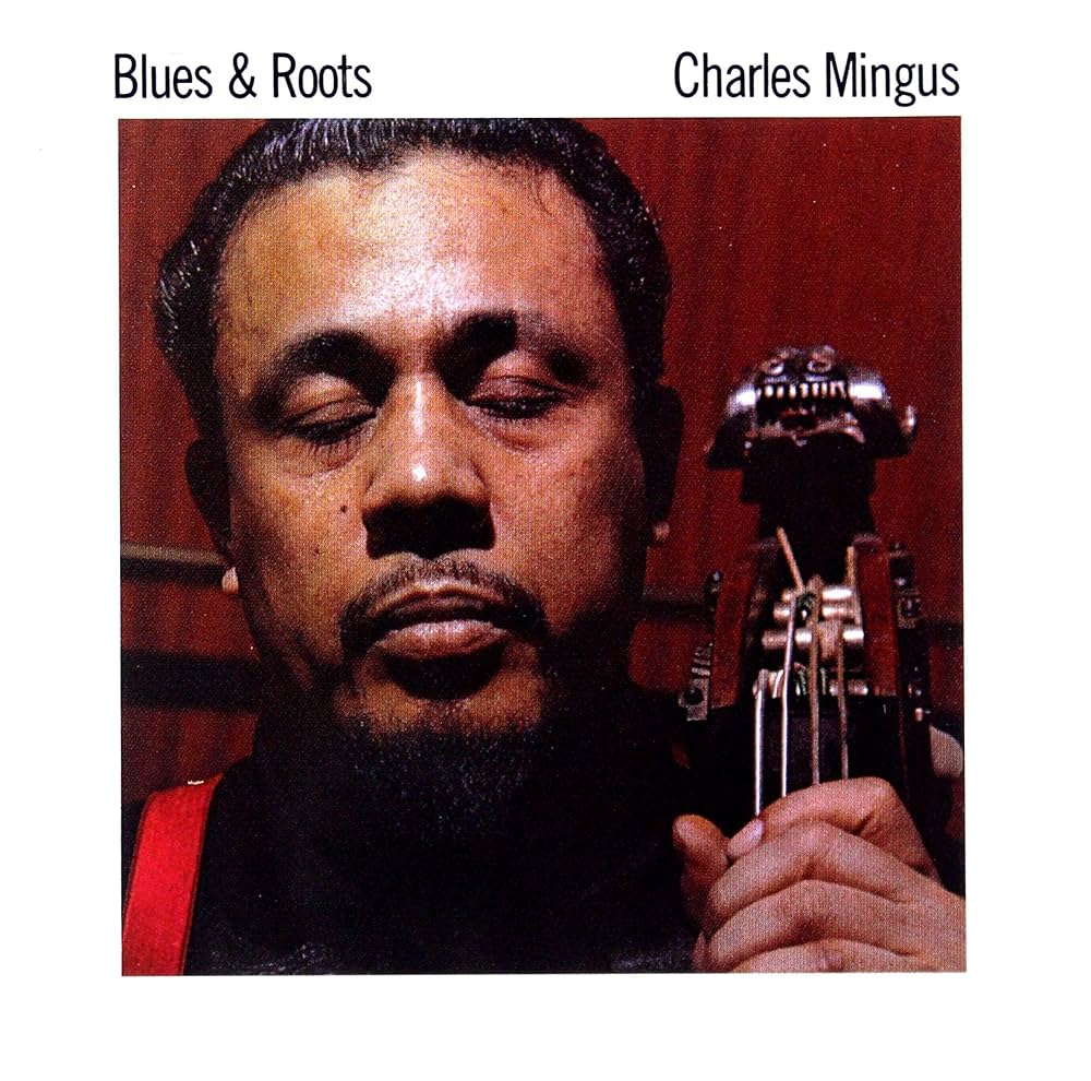 Charles Mingus - Blues & Roots